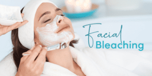 The A to Z of facial bleach