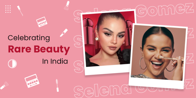 Rare Beauty In India- By Selena Gomez