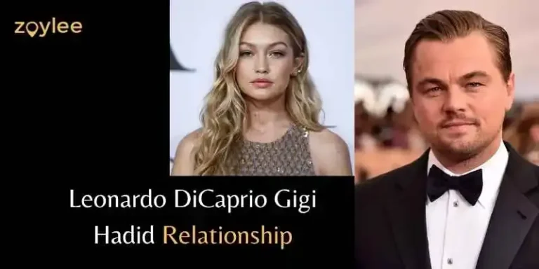 Leonardo DiCaprio Gigi Hadid Relationship From Love to Breakup