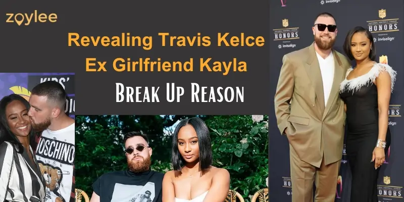 Travis Kelce Ex Girlfriend Kayla Nicole to Current in 2024